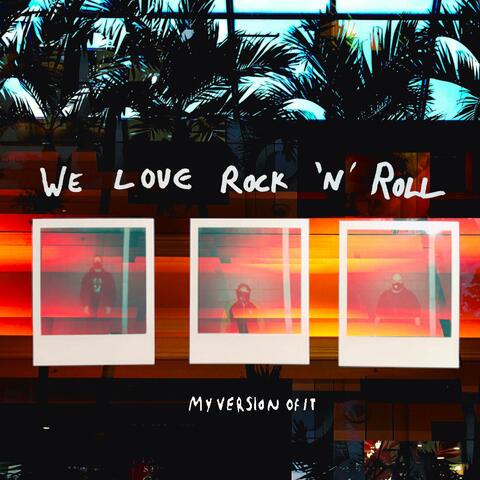 We Love Rock 'n' Roll