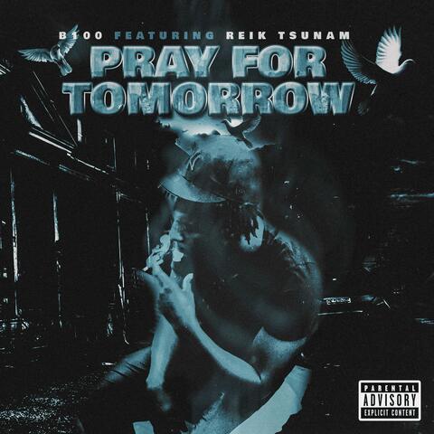Pray For Tomorrow (feat. Reik Tsunam)