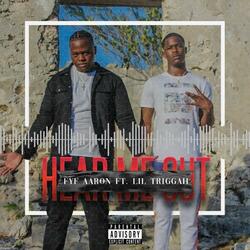 Hear Me Out (feat. Lil Triggah)