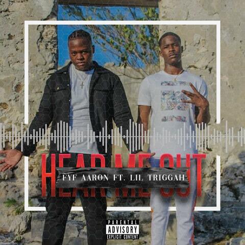 Hear Me Out (feat. Lil Triggah)