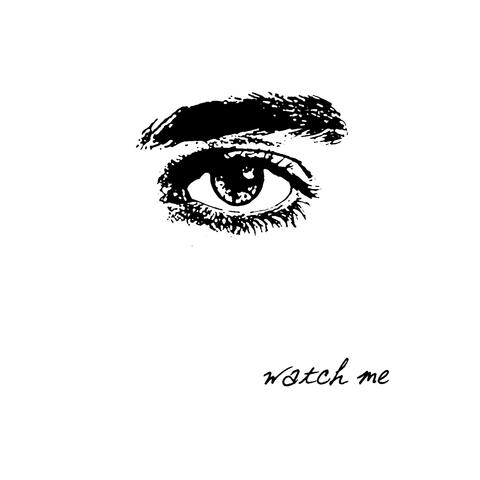 watch me