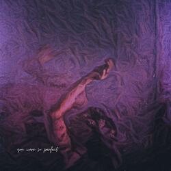 You Were So Perfect (feat. KLTURE)