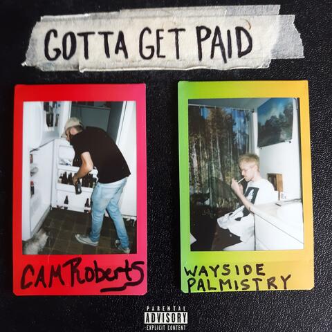 Gotta Get Paid (feat. Wayside Palmistry)