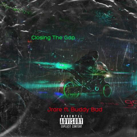 Closing The Gap (feat. Buddy Bud)