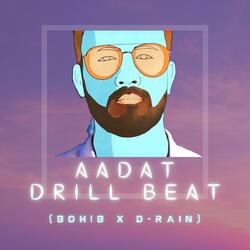 Aadat Drill Beat