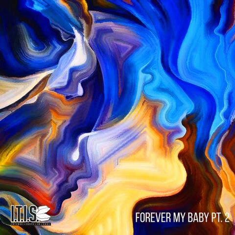 Forever My Baby Pt. 2