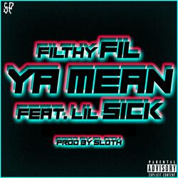 Ya Mean (feat. Lil Sick)
