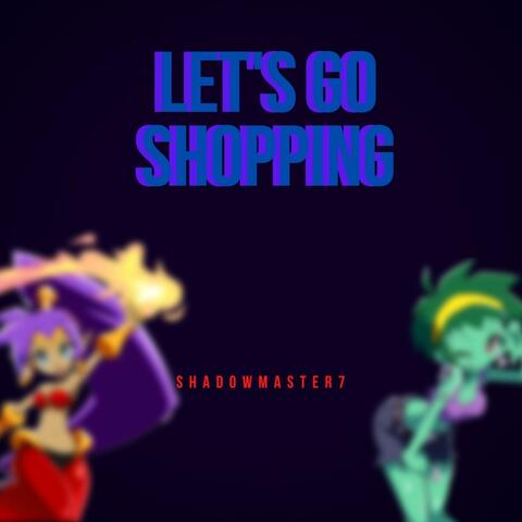 Let's Go Shopping