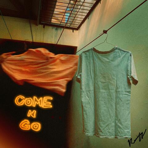 Come n Go