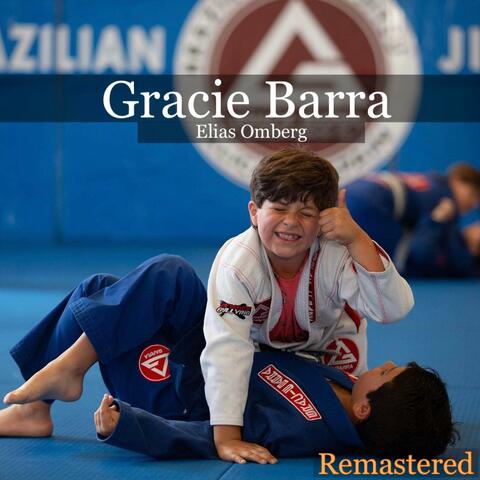 Gracie Barra (Remastered)