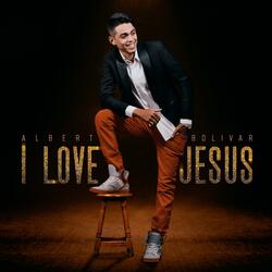I love Jesus