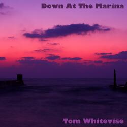 Down At The Marina