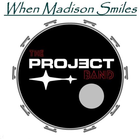 When Madison Smiles