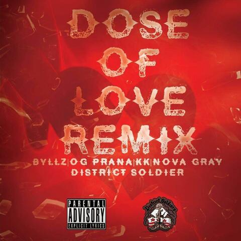 Dose of Love part 2 (feat. Byllz, OG Prana, KK & Nova Gray) [remix]