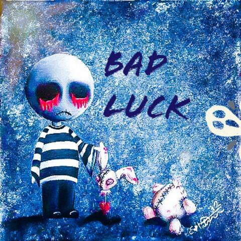 Bad Luck