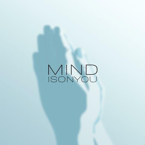 Mind Is On You