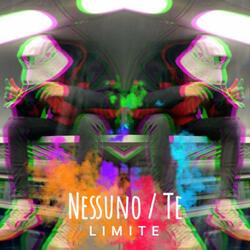 Nessuno / Te