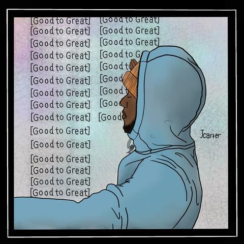 Good To Great (feat. KhalilMarquis)