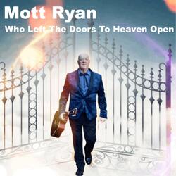 Who Left The Door To Heaven Open