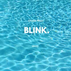 Blink.