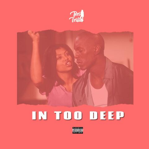 In Too Deep