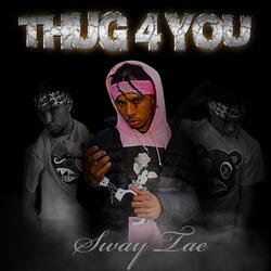 Thug 4 You