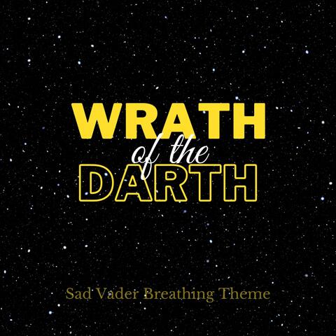 Wrath of the Darth (Sad Vader Breathing Theme)