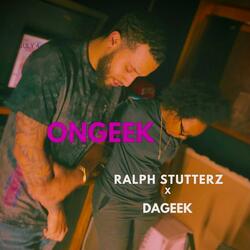 OnGEEK (feat. Ralph Stutterz)