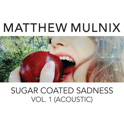 Sugar Coated Sadness, Vol. 1 (Acoustic)