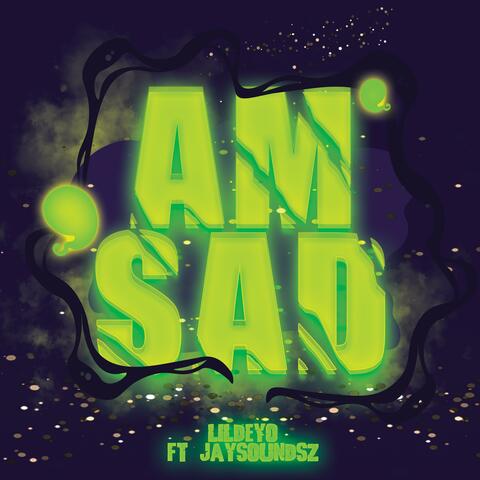 Am sad (feat. Jaysoundsz)