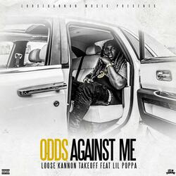 Odds Against Me (feat. Lil Poppa)