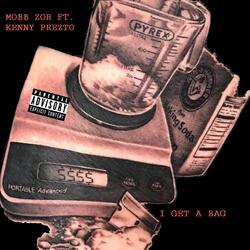 I Get A Bag (feat. Kenny Prezto)