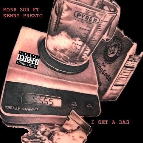 I Get A Bag (feat. Kenny Prezto)