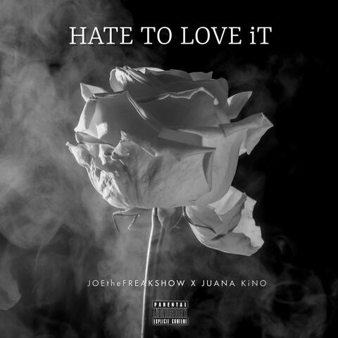 Hate To Love It (feat. Juana Kino)