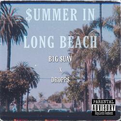 $ummer In Long Beach (feat. DROPP$)