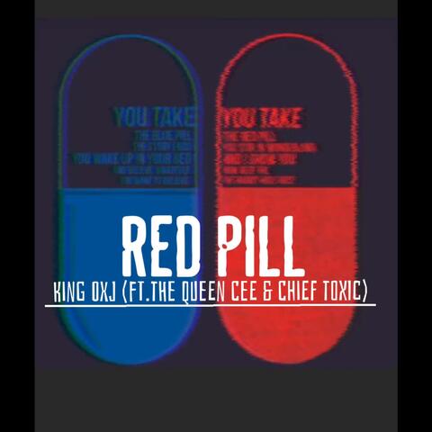 Red Pill (feat. The Queen Cee & Chief Toxic)