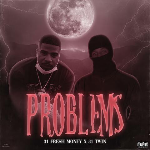 Problems (feat. 31 Twin)