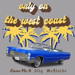 Only On The West Coast (feat. illy we$tside)