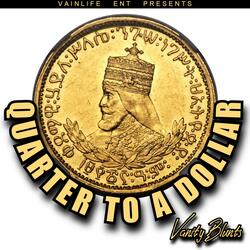 Quarter To A Dollar