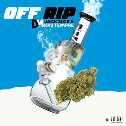 Off Rip (feat. JackZick & KRS Tempre)