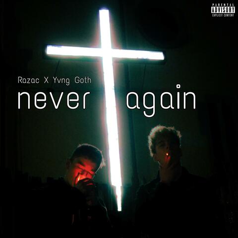 Never Again (feat. Yvng Goth)
