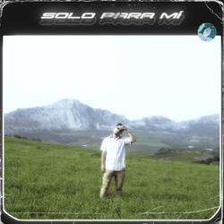 Solo Para Mí