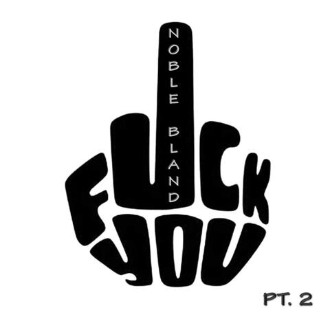 Fuck You Pt. 2
