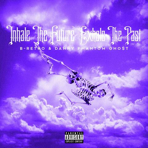 Inhale The Future Exhale The Past