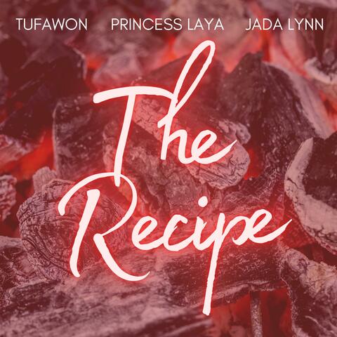 The Recipe (feat. Jada Lynn & Princess Laya)