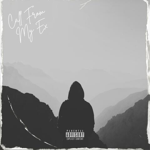 Call From My Ex (feat. Jr Swiss)
