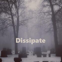 Dissipate