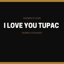 I Love You Tupac