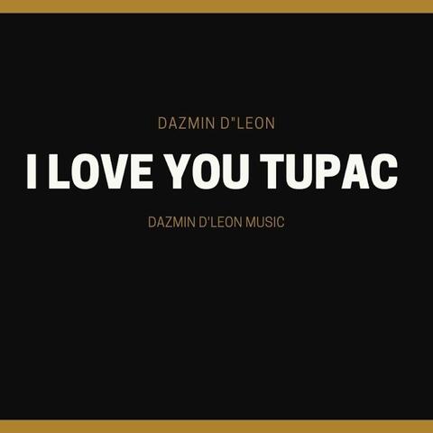 I Love You Tupac