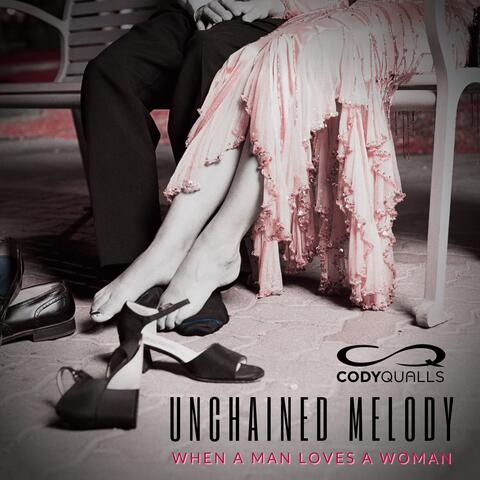 Unchained Melody/When A Man Loves A Woman